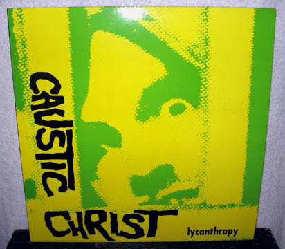 CAUSTIC CHRIST "Lycanthropy" LP (Havoc)